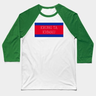 Krong Ta Khmau City in Cambodian Flag Colors Baseball T-Shirt